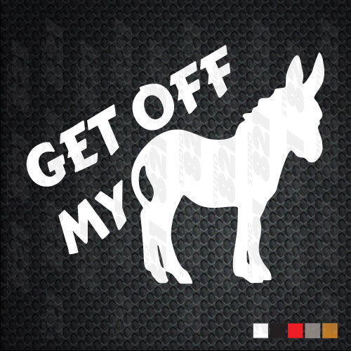 Get Off My ASS US Sticker laptop phone Yeti car best cool truck funny decal