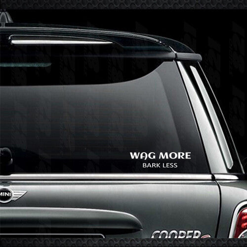 WAG MORE BARK LESS Sticker laptop phone humor car best cool truck funny decal