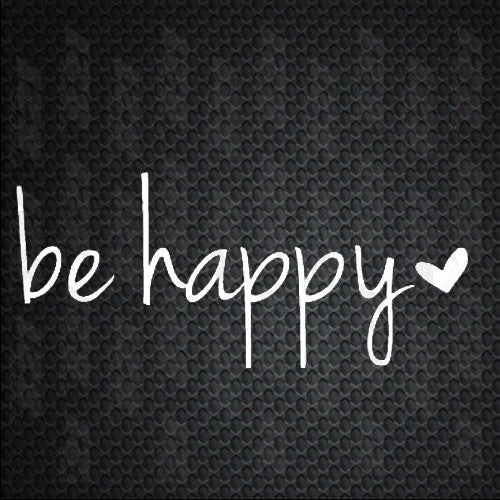 Be Happy Heart Vinyl Decal Sticker laptop phone