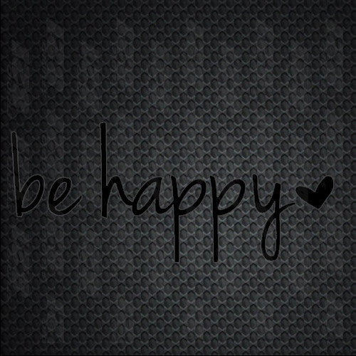 Be Happy Heart Vinyl Decal Sticker laptop phone