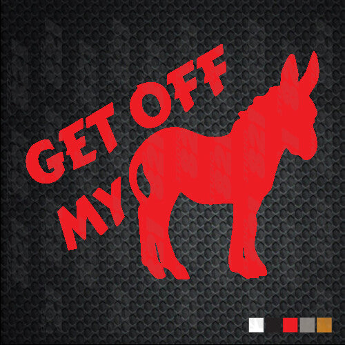 Get Off My ASS US Sticker laptop phone Yeti car best cool truck funny decal