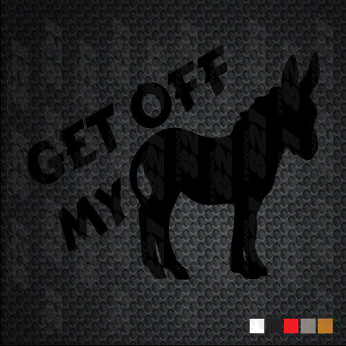 Get Off My ASS US Sticker laptop phone Yeti car best cool truck funny decal