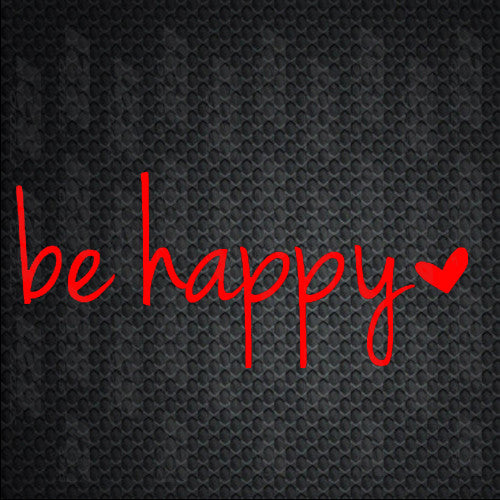 Be Happy Heart Vinyl Decal Sticker laptop phone